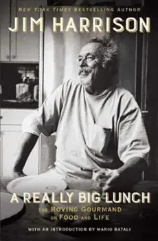 Really Big Lunch, Hardback/Jim Harrison