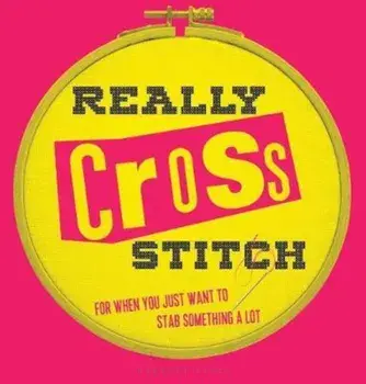 Really Cross Stitch, Hardcover/***