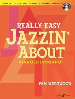Really Easy Jazzin' about for Piano / Keyboard: Book & CD [With CD (Audio)]/Pam Wedgwood