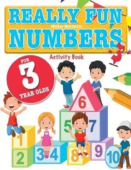 Really Fun Numbers For 3 Year Olds: A fun & educational counting numbers activity book for three year old children, Paperback/Mickey Macintyre