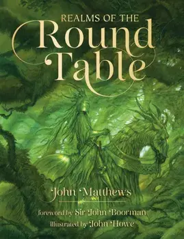 Realms of the Round Table, Hardback/John Matthews