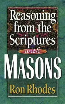 Reasoning from the Scriptures with Masons, Paperback/Ron Rhodes