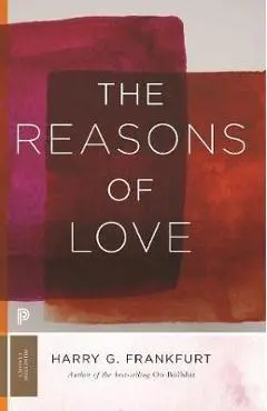 Reasons of Love - Harry Frankfurt