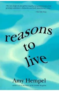 Reasons to Live: Stories by - Amy Hempel
