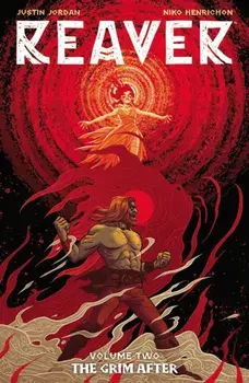 Reaver Volume 2: The Grim After, Paperback/Justin Jordan