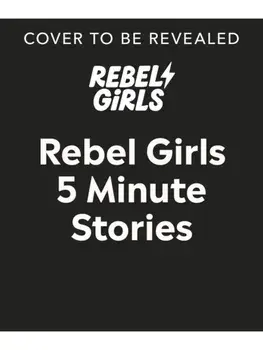 Rebel Girls 5-Minute Stories, Hardback/Rebel Girls