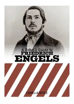 Rebel's Guide To Friedrich Engels, Paperback/Camilla Royale