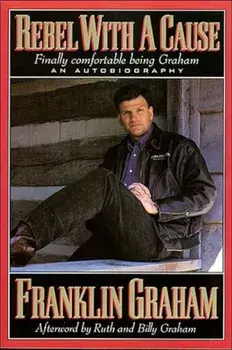 Rebel with a Cause, Paperback/Franklin Graham