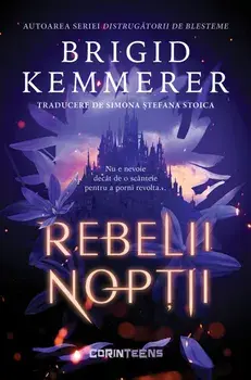Rebelii noptii/Brigid Kemmerer