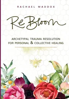 ReBloom, Paperback/Rachael Maddox
