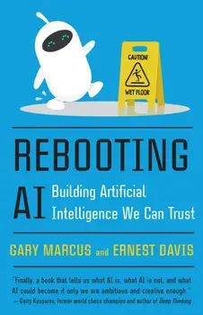 Rebooting AI. Building Artificial Intelligence We Can Trust, Paperback/Ernest Davis