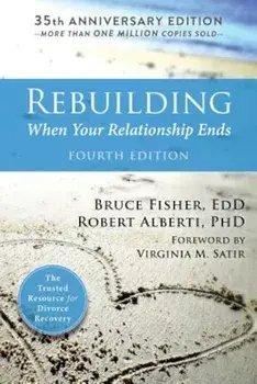 Rebuilding: When Your Relationship Ends, Paperback/Bruce Fisher