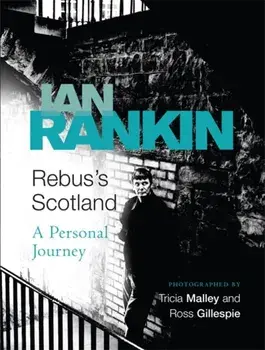 Rebus's Scotland. A Personal Journey, Paperback/Ian Rankin