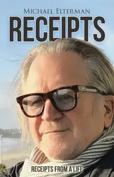 Receipts: Receipts from a Life, Paperback/Michael Elterman