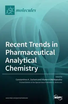 Recent Trends in Pharmaceutical Analytical Chemistry, Hardcover/Constantinos K. Zacharis