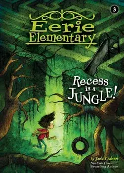 Recess Is a Jungle!: #3/Jack Chabert