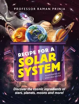 Recipe for a Solar System, Hardback/Raman Prinja