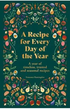 Recipe for Every Day of the Year - Francesca Huntingdon