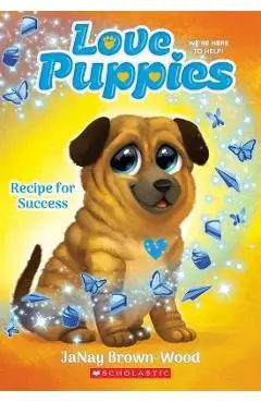 Recipe for Success (Love Puppies #4) - Janay Brown-wood