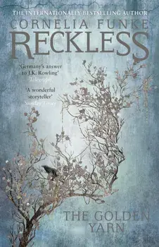 Reckless III: The Golden Yarn, Paperback/Cornelia Funke