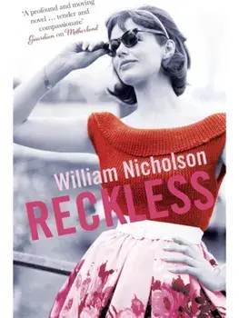 Reckless, Paperback/William Nicholson
