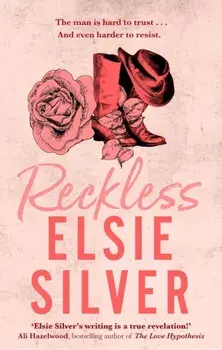 Reckless. The must-read, small-town romance and TikTok bestseller!, Paperback/Elsie Silver