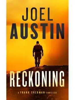 Reckoning. A Military Thriller Where the Mission Won’t Die Quietly, Paperback/Joel Austin