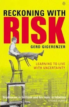 Reckoning with Risk, Paperback/Gerd Gigerenzer