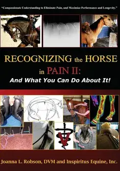 Recognizing the Horse in Pain II: And What You Can Do about It!, Paperback/Joanna L. Robson DVM