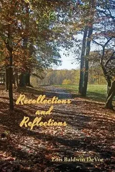 Recollections and Reflections, Paperback/Lois Baldwin Devoe