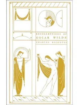 Recollections of Oscar Wilde. Facsimile ed, Paperback/Charles Ricketts