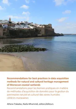 Recommendations for best practices in data acquisition methods for natural and cultural heritage management of Moroccan coastal wetlands, Paperback/***