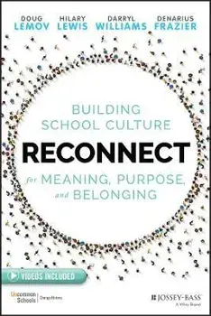 Reconnect. Building School Culture for Meaning, Purpose, and Belonging, Paperback/Denarius Frazier