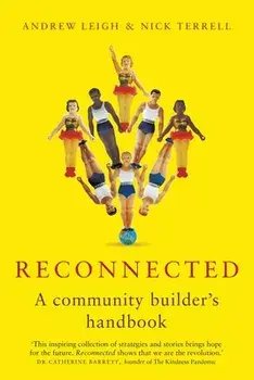 Reconnected: A Community Builder's Handbook, Paperback/Andrew Leigh