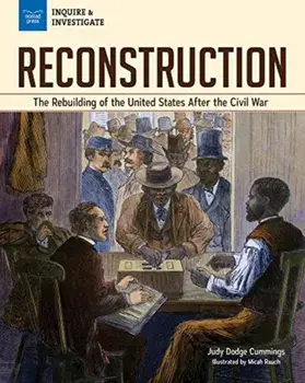 Reconstruction: The Rebuilding of the United States After the Civil War, Paperback/Judy Dodge Cummings