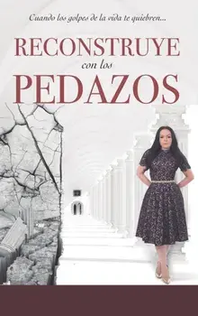 Reconstruye con Los Pedazos, Hardcover/Yesenia Then