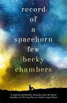 Record of a Spaceborn Few/Becky Chambers