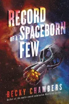 Record of a Spaceborn Few, Paperback/Becky Chambers