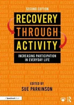 Recovery Through Activity. Increasing Participation in Everyday Life, 2 ed, Paperback/***
