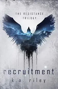 Recruitment: The Resistance Trilogy, Paperback/K. a. Riley