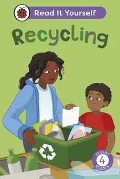 Recycling: Read It Yourself - Level 4 Fluent Reader, Hardback/Ladybird