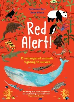 Red Alert!. 15 Endangered Animals Fighting to Survive, Paperback/Catherine Barr