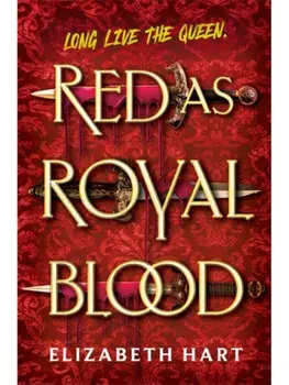 Red as Royal Blood, Paperback/Elizabeth Hart