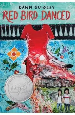 Red Bird Danced - Dawn Quigley