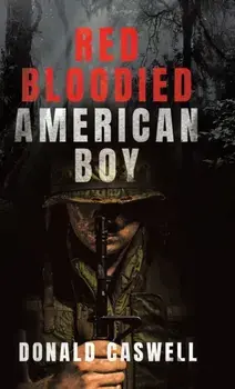 Red Bloodied American Boy, Hardcover/Donald Caswell