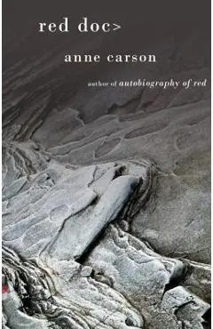 Red Doc> - Anne Carson
