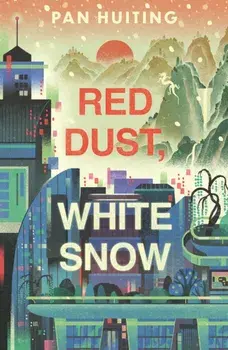 Red Dust, White Snow, Paperback/Pan Huiting
