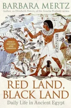 Red Land, Black Land: Daily Life in Ancient Egypt, Paperback/Barbara Mertz