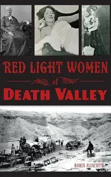 Red Light Women of Death Valley, Hardcover/Robin Flinchum