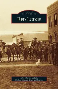 Red Lodge, Hardcover/John Clayton